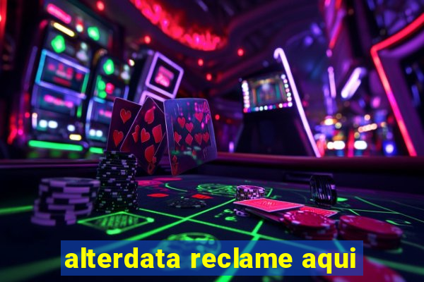 alterdata reclame aqui